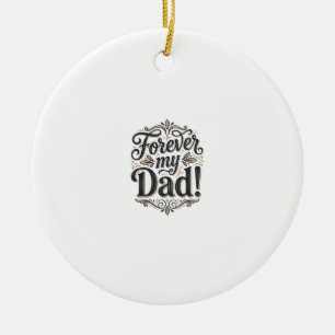 Forever My Dad Vintage Lettering Shirt Design_1 Keramisch Ornament