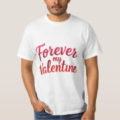 Forever My Valentijn Stijlvol T-Shirt design (Voorkant)