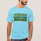 Forever Nerdcore T-shirt (Voorkant)