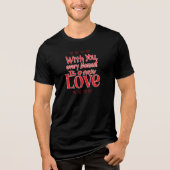 Forever New Love Romantische Quote Tri-Blend Shirt (Voorkant)