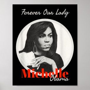 Forever Our Lady beroemd gemaakt door Michelle Oba Poster