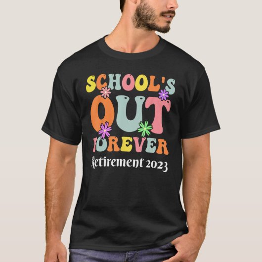 Forever Retirement Teacher Gift Retirement 2023 T-shirt (Voorkant)