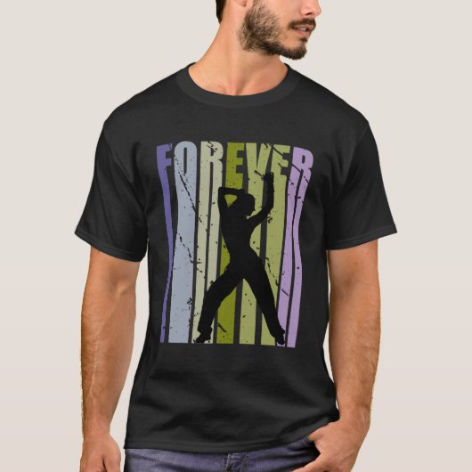 Forever Retro Dance Motivatie Inspant Cute Co T-shirt (Voorkant)