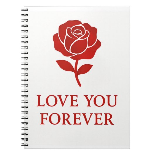 Forever Rose Inspiring Warm Romantic Valentine Notitieboek (Voorkant)