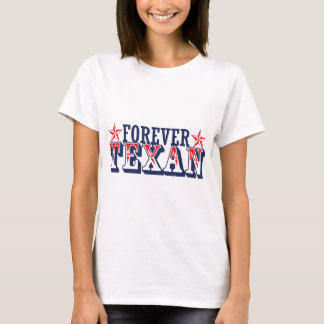 Forever Texan T-shirt