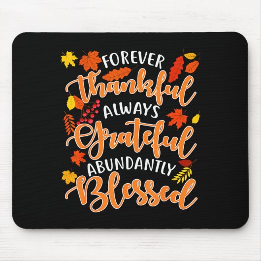 Forever Thankful Always Grateful Abundantly Blesse Muismat (Voorkant)