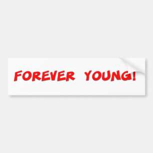Forever Young Bumpersticker