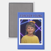 Forever Young  foto Fun Magneet (Voorkant / Achterkant)
