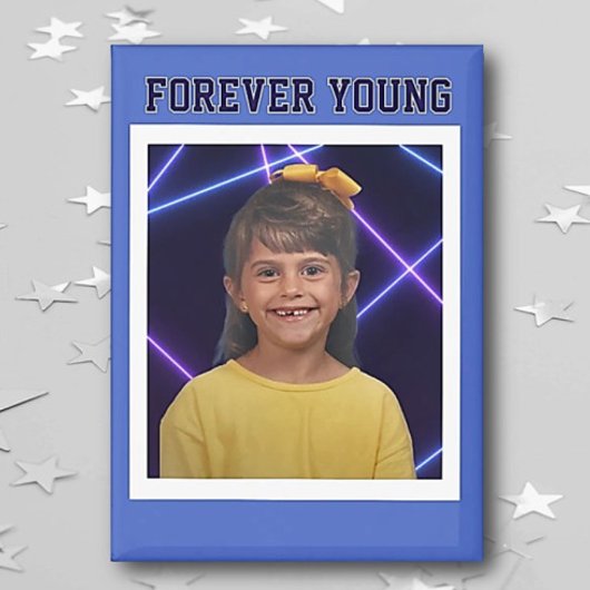 Forever Young  foto Fun Magneet