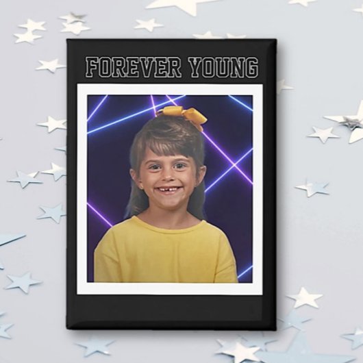 Forever Young foto Fun Magneet