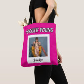 Forever Young  Foto Tote Bag (Dichtbij)
