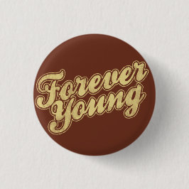 Forever Young Retro Flair Pinback Ronde Button 3,2 Cm