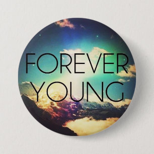 FOREVER YOUNG RONDE BUTTON 7,6 CM