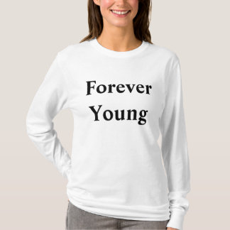 Forever Young T-shirt