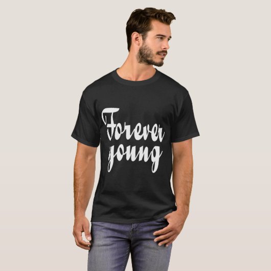 Forever Young T-shirt (Voorkant volledig)