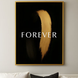 FOREVER Zwarte & Gouden Kwaststreek – Elegante Kun Poster