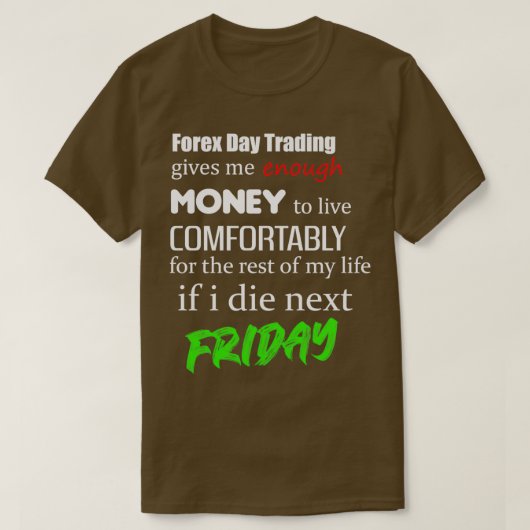 Forex Day Trading grappig design T-shirt (Design voorkant)