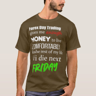 Forex Day Trading grappig design T-shirt