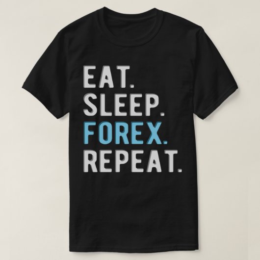 FOREX HANDELSEatslapforexherhaalde 3 T-shirt (Design voorkant)
