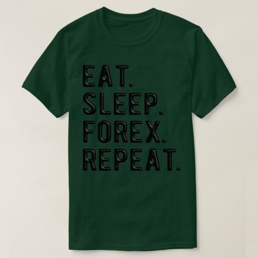 FOREX HANDELSEatslapforexherhaalde 4 T-shirt (Design voorkant)