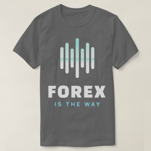 Forex is de manier waarop Dayhandelaar Design T-shirt (Design voorkant)