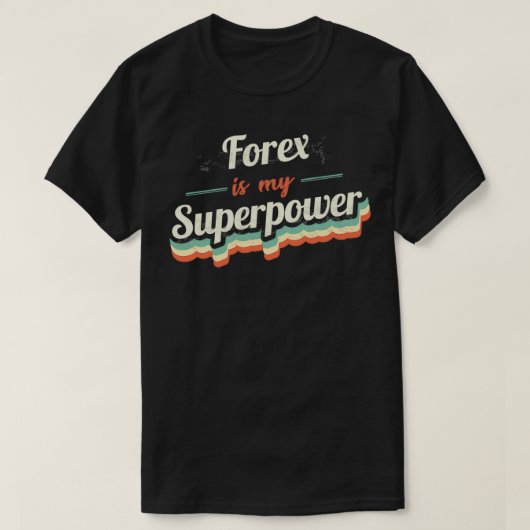 Forex is mijn Superpower T-shirt (Design voorkant)