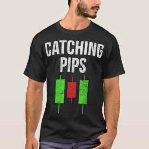 Forex Trading Catching Pips Meme Stock Market T-shirt