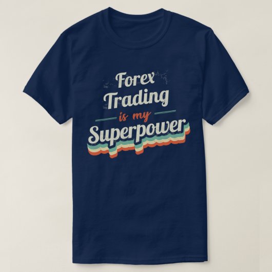 Forex Trading is mijn Superpower T-shirt (Design voorkant)