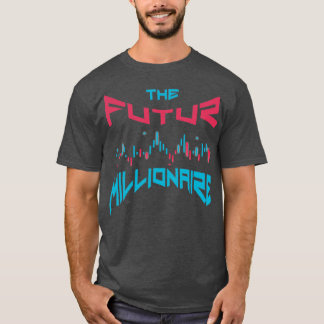 forexhandelaar de toekomstige miljonair t-shirt