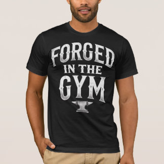 Forged In The Gym T-shirt