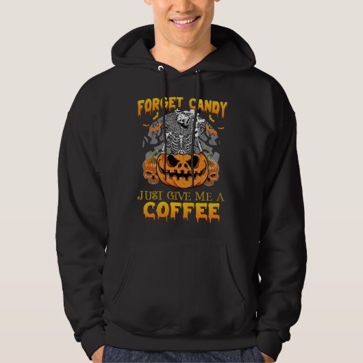 Forget Candy Just Give Me A Coffee  Skeleton Pumpk Hoodie (Voorkant)