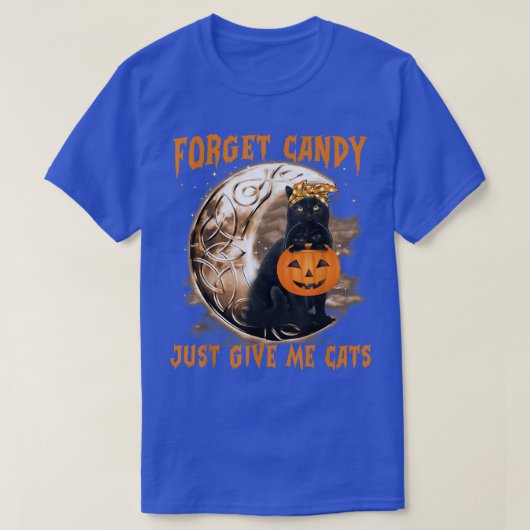Forget Candy Just Give Me Black Cat Witch Hallowee T-shirt (Design voorkant)
