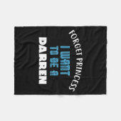 Forget Princess I Want To Be A Darren Name  Fleece Deken (Voorkant (Horizontaal))
