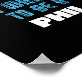 Forget Princess I Want To Be A Phil Name  Poster (Hoek)