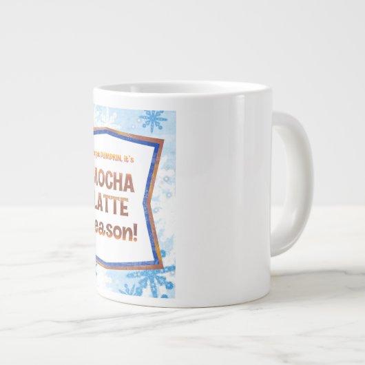 Forget Pumpkin It’s Mocha Latte Season Funny Fall Grote Koffiekop (Voorkant rechts)