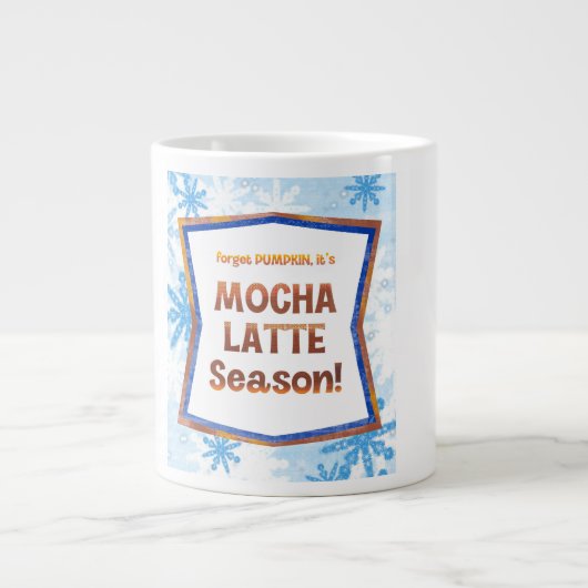 Forget Pumpkin It’s Mocha Latte Season Funny Fall Grote Koffiekop (Voorkant)