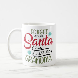 Forget Santa Ask My Grandma Christmas Koffiemok