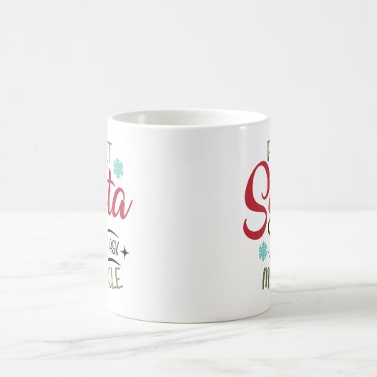 Forget Santa Ask My Uncle Christmas Koffiemok (Center)