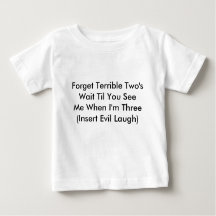 "Forget Terrible Two's" Peuter T-shirt