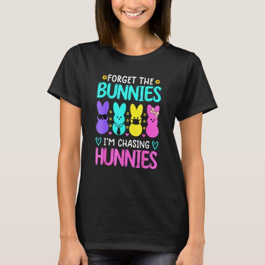 Forget The Bunnies I'm Chasing Hunnies Funny Easte T-shirt (Voorkant)