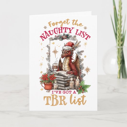 Forget The Naughty List I've Got a TBR List Feestdagen Kaart (Voorkant)