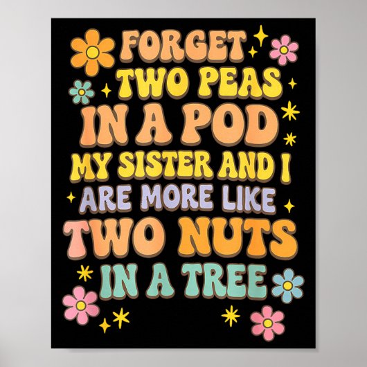 Forget Two Peas In A D My Sister & I Are More Poster (Voorkant)