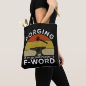 Forging is mijn tweede favoriete F-woord Tote Bag (Dichtbij)