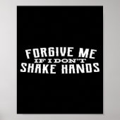 Forgive Me If I Don't Shake Hands  Poster (Voorkant)