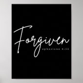 Forgiven Ephesians 4_32 Bible Verse Christian  Poster (Voorkant)
