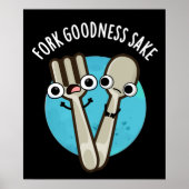 Fork Goodness Sake Funny Utensil Pun Dark BG Poster (Voorkant)
