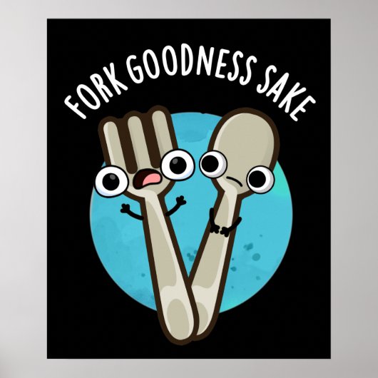 Fork Goodness Sake Funny Utensil Pun Dark BG Poster (Voorkant)