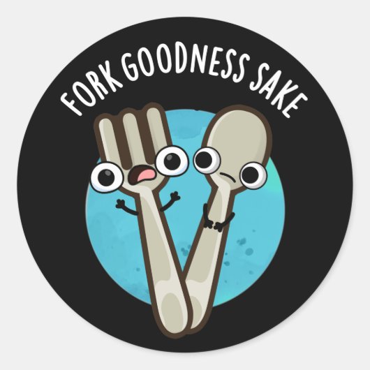 Fork Goodness Sake Funny Utensil Pun Dark BG Ronde Sticker (Voorkant)