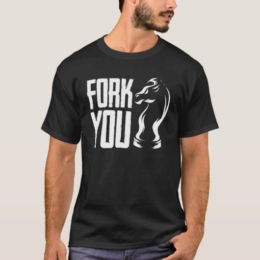 Fork You Chess Pawn Knight Chessboard Game P T-shirt (Voorkant)