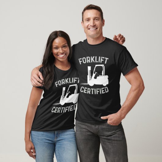 Forklift Certified Certified Forklift Driver Lift  T-shirt (Unisex)
